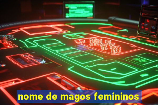 nome de magos femininos